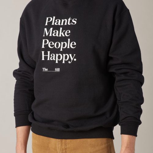 the sill plants make people happy sweatshirt gallery all 03