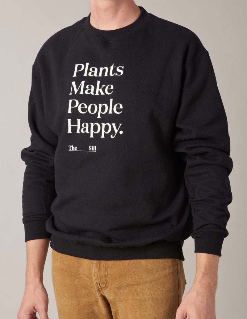 the sill plants make people happy sweatshirt gallery all 03